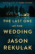 The Last One at the Wedding A Novel