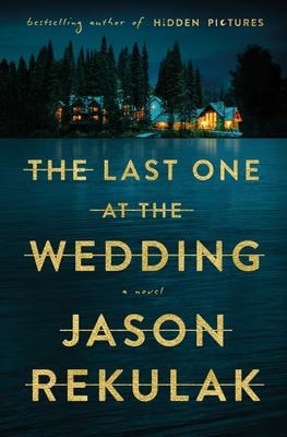 The Last One at the Wedding A Novel