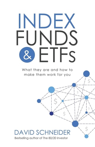 Index Funds and ETFs What They Are and How to Make Them Work for You