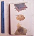 Three Artists (three Women) Modernism and the Art of Hesse, Krasner, and O'Keeffe