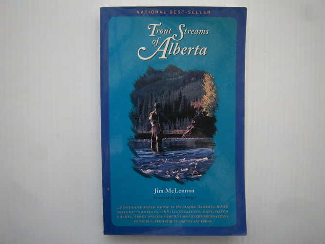 Trout Streams of Alberta A Guide to the Best Fly-Fishing