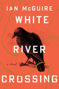 White River Crossing A Novel