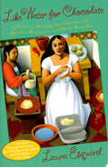 Like water for chocolate: a novel in monthly installments, with recipes, romances, and home remedies