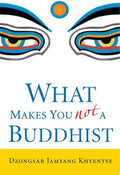 What Makes You Not a Buddhist