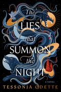 The Lies that Summon the Night A Novel