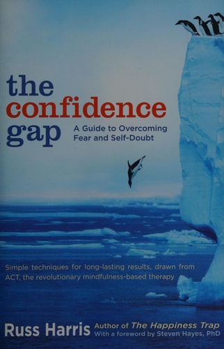The Confidence Gap A Guide to Overcoming Fear and Self-Doubt