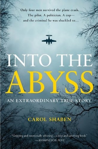 Into the Abyss An Extraordinary True Story
