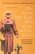 The Little Old Lady Who Broke All the Rules A Novel