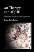 Art Therapy and AD/HD Diagnostic and Therapeutic Approaches