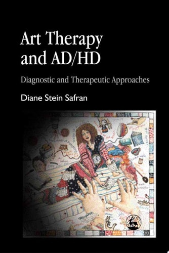 Art Therapy and AD/HD Diagnostic and Therapeutic Approaches
