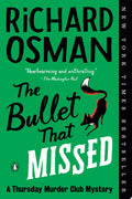 The bullet that missed: a Thursday Murder Club mystery
