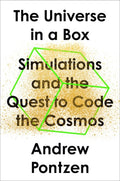 The Universe in a Box Simulations and the Quest to Code the Cosmos