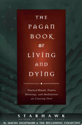 The Pagan Book of Living and Dying T/K