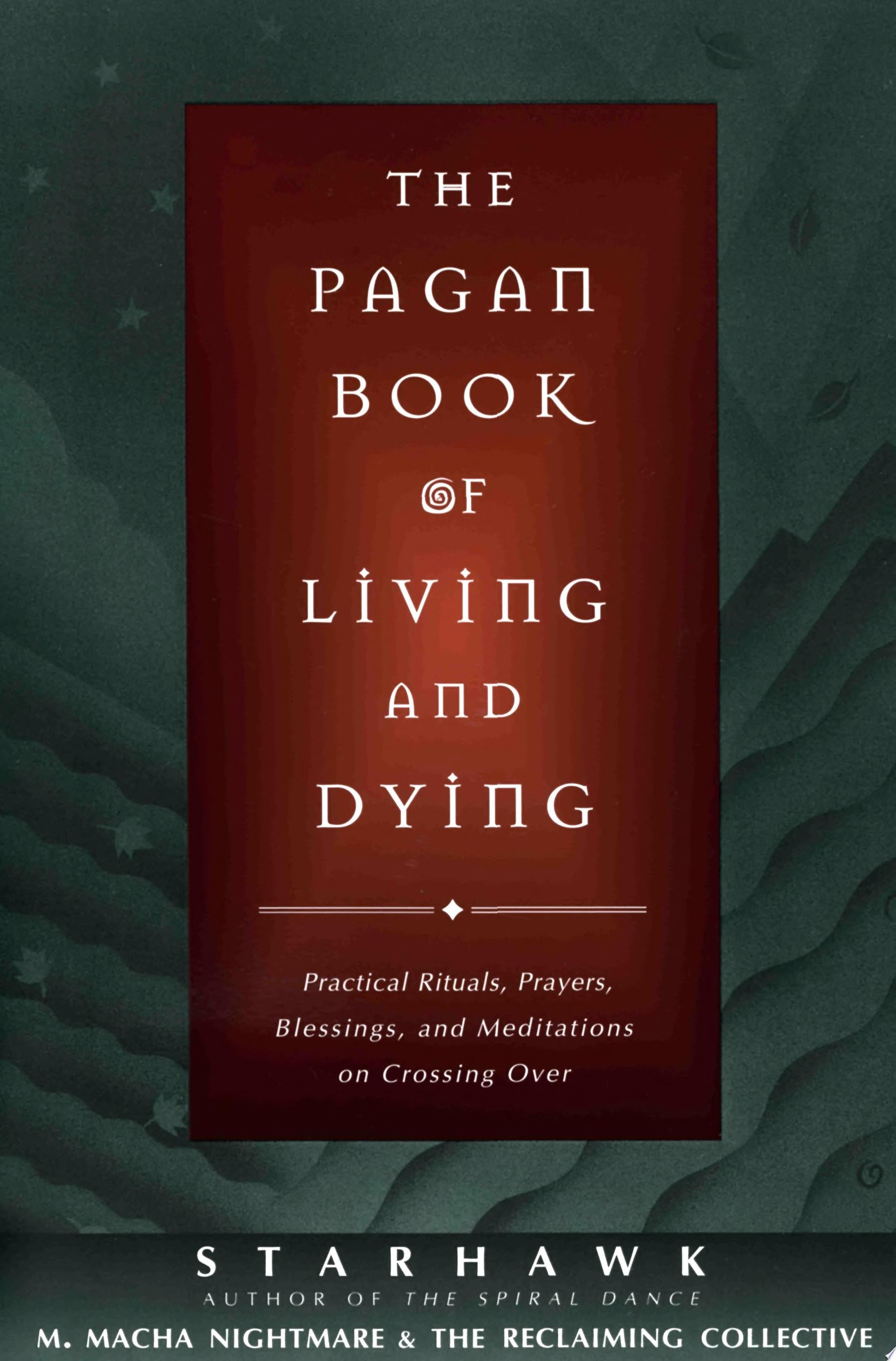 The Pagan Book of Living and Dying T/K