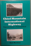 Chief Mountain International Highway Waterton-Glacier's Promised Road
