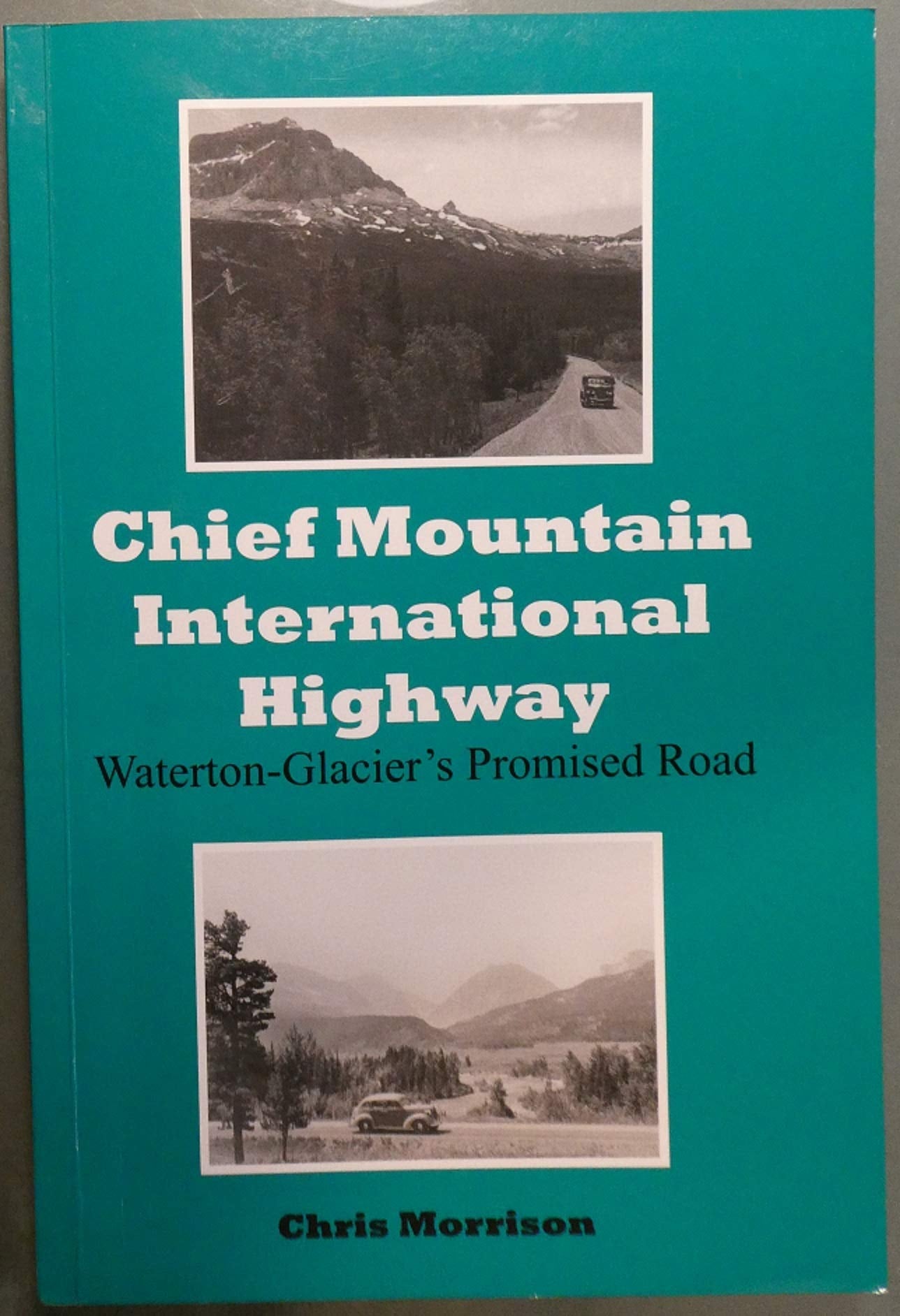 Chief Mountain International Highway Waterton-Glacier's Promised Road