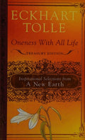 Oneness with All Life Inspirational Selections from A New Earth