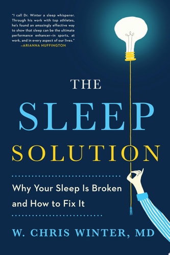 The Sleep Solution Why Your Sleep is Broken and How to Fix It