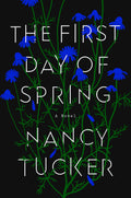 The First Day of Spring A Novel