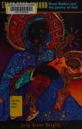 Stand Your Ground Black Bodies and the Justice of God