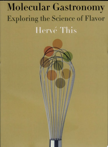 Molecular Gastronomy Exploring the Science of Flavor