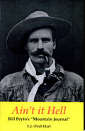 Ain't it Hell Bill Peyto's Banff Mountain Journal