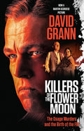 Killers of the Flower Moon (Movie Tie-in Edition) The Osage Murders and the Birth of the FBI