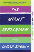 The Night Watchman A Novel