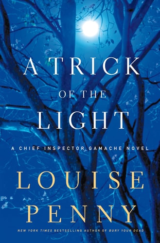 A Trick of the Light A Chief Inspector Gamache Novel
