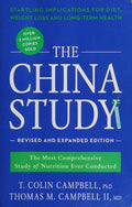 The China Study: Revised and Expanded Edition The Most Comprehensive Study of Nutrition Ever Conducted and the Startling Implications for Diet, Weight Loss, and Long-Term Health