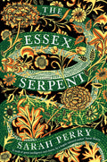The Essex Serpent A Novel