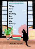 What You are Looking for is in the Library A Novel