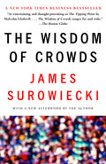 The wisdom of crowds: [why the many are smarter than the few and how collective wisdom shapes business, economies, societies and nations]