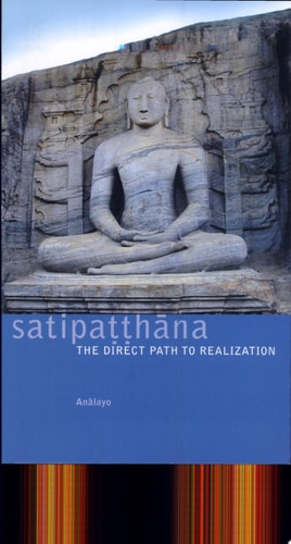 Satipaṭṭhāna The Direct Path to Realization