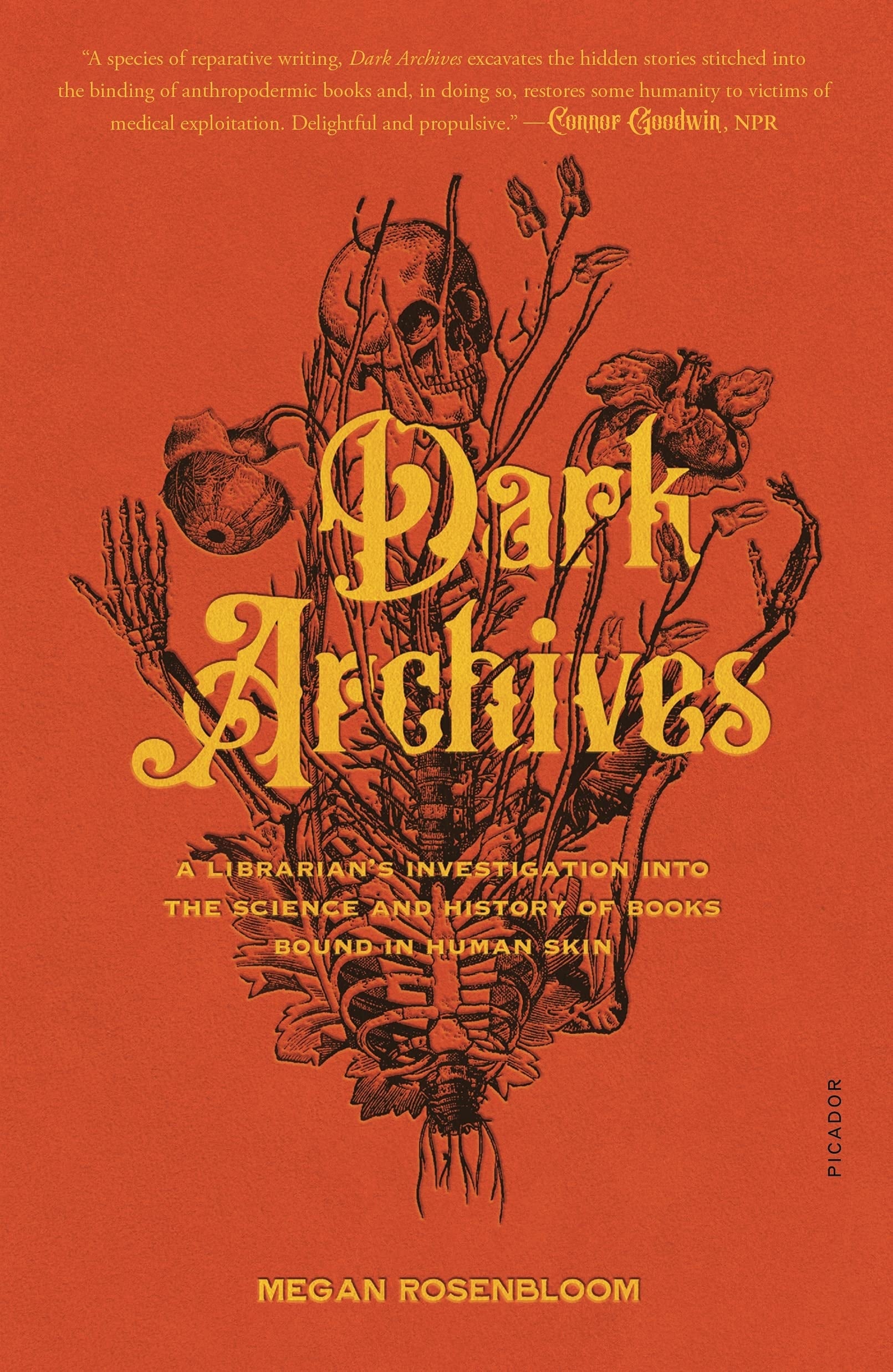 Dark Archives A Librarian's Investigation into the Science and History of Books Bound in Human Skin