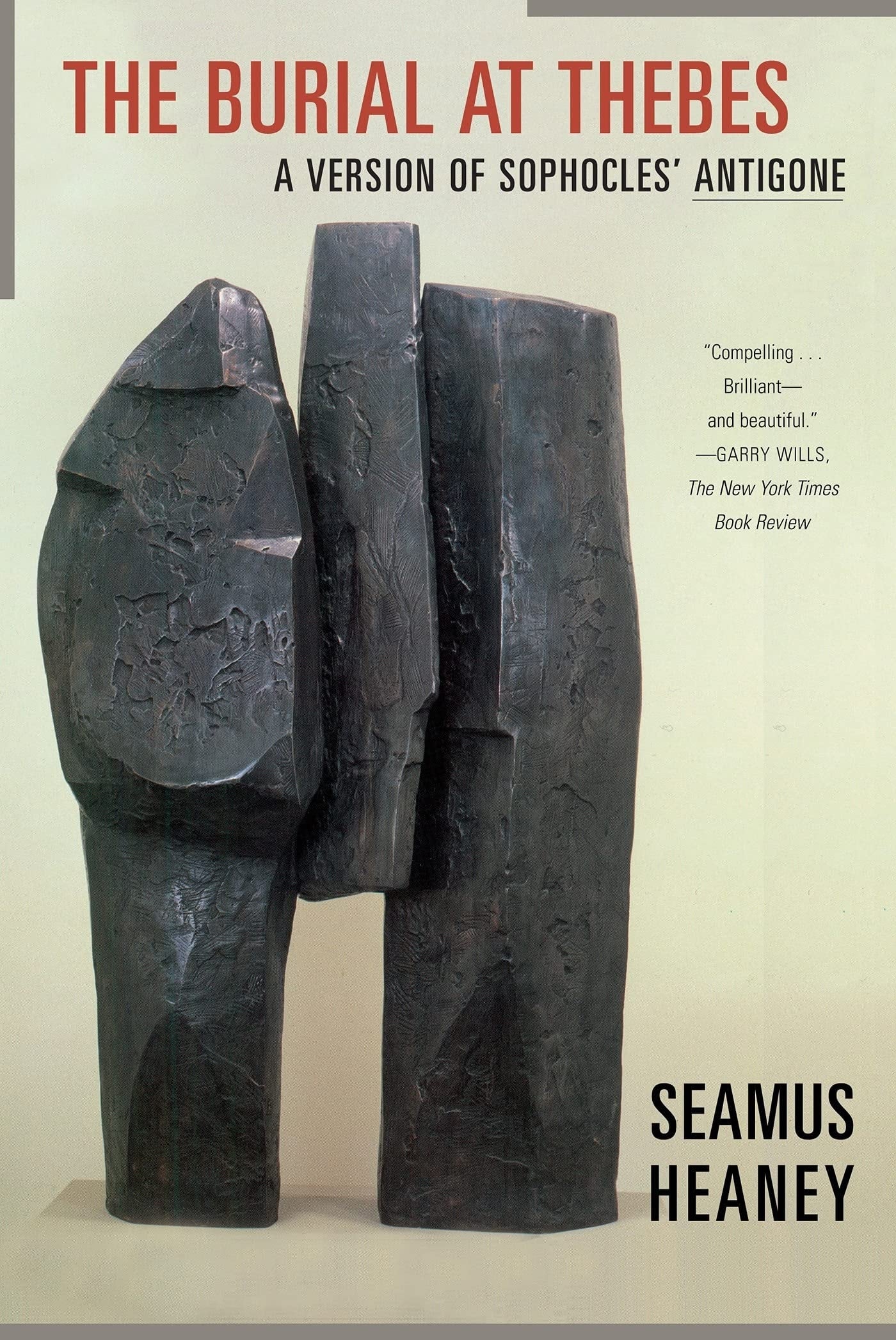 The Burial at Thebes A Version of Sophocles' Antigone