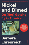 Nickel and Dimed On (Not) Getting By in America (20th Anniversary Edition)