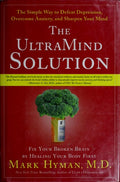 The UltraMind Solution Fix Your Broken Brain by Healing Your Body First