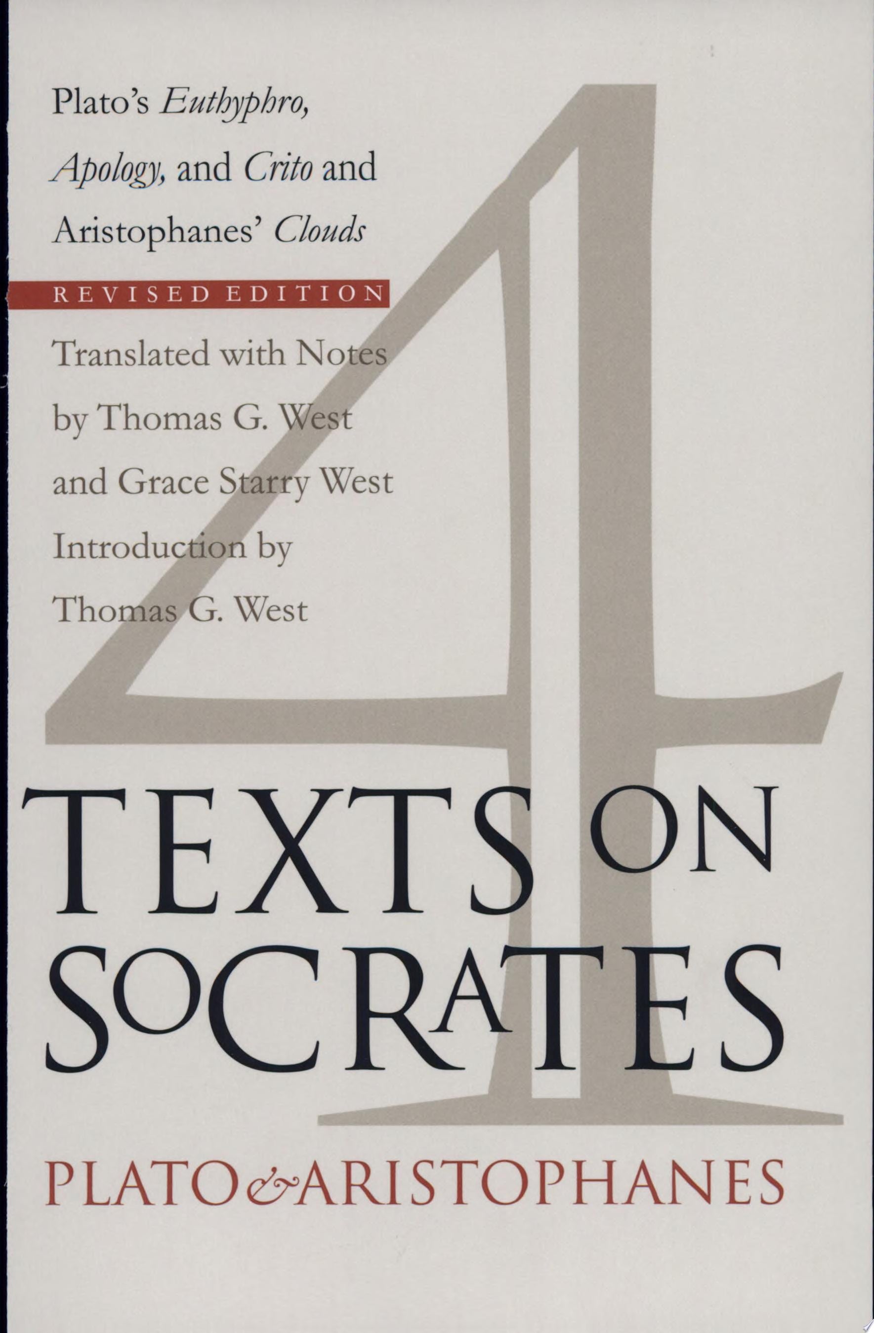 Four Texts on Socrates Plato's Euthyphro, Apology, and Crito, and Aristophanes' Clouds