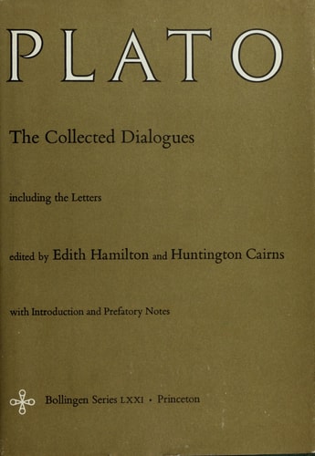 [The collected dialogues ] ; The collected dialogues of Plato : including the letters