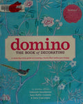 Domino: The Book of Decorating A Room-by-room Guide to Creating a Home that Makes You Happy
