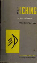 The I Ching Or Book of Changes The Richard Wilhelm Translation Rendered Into English