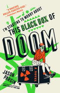 I'm Starting to Worry About This Black Box of Doom A Novel